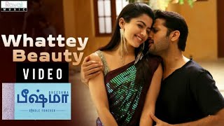 Whatty Beauty Full Video Song (Tamil) | Bheeshma Movie | Nithiin, Rashmika| Venky Kudumula |