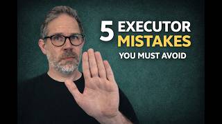 5 Mistakes Executors Make That Cost Time & Money