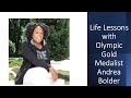 Life Lessons with Olympic Gold Medalist Andrea Bolder