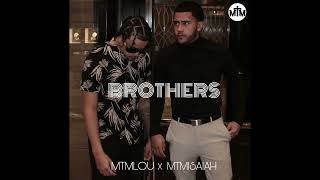 Brothers - MTM Lou ft. MTM Isaiah