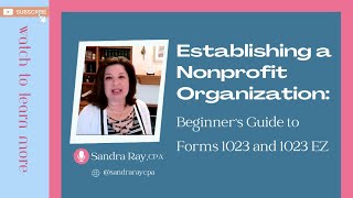 Establishing a nonprofit organization: A Beginner's Guide to Forms 1023 and 1023 EZ