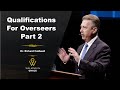 Qualifications For Overseers - Part 2 | 1 Timothy 3: 1-7