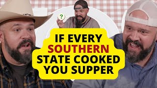 If Every Southern State Cooked Your Supper