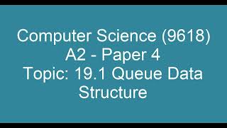 Queue Data Structure Explained | A Level Computer Science 9618 | Paper 4 Practical