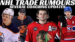 Huge NHL Trade Rumours - Habs, Oilers, Hawks, Ducks, Canes + Coaching Updates