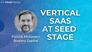 Bowery Capital: Vertical SaaS at Seed Stage