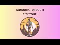 City Tour in Tadjoura - Djibouti