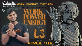 Work Power and Energy L3| Easy Tricks in Work Energy Theorem |Vivek Sir|NEET/JEE |Vedantu NEET Tamil