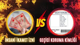 İNSANİ İKAMET İZNİ VE GEÇİCİ KORUMA KİMLİĞİ ARASINDAKİ FARK ❗️✨📞  0542 209 07 13