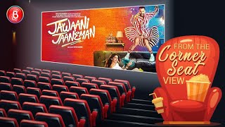Jawaani Jaaneman Movie Review | Alaya F | Saif Ali Khan | Tabu | From The Corner Seat View