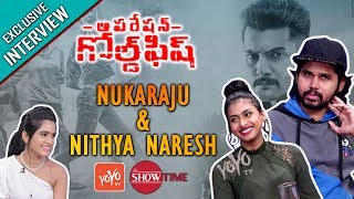 Nitya Naresh & Nookaraju Funny Interview on Operation Goldfish | Its Show Time | YOYO TV Channel