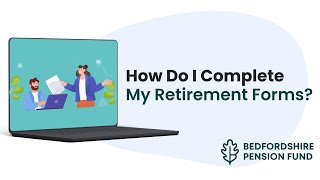 How Do I Complete My Retirement Forms?
