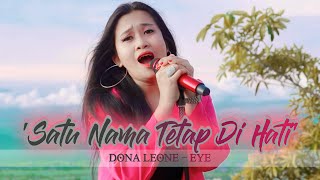 SATU NAMA TETAP DI HATI - DONA LEONE | Woww VIRAL Suara Menggelegar Lady Rocker | SLOW ROCK