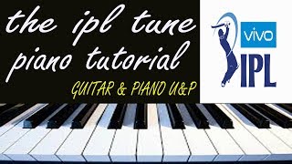 Ipl tune | piano tutorial/cover |how to play ipl tune on piano /synthesizer/casio (very easily)