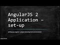 Set up angular 2 and typescript project development environment || AngularJS 2 set-up
