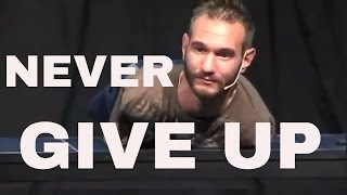 Nick Vujicic SPEECH - MOTIVATIONAL VIDEO - 2016| Never give up| Nick's life without limbs