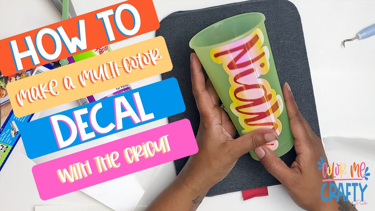 How To Make A Multi-Color Vinyl Decal With Cricut - YouTube