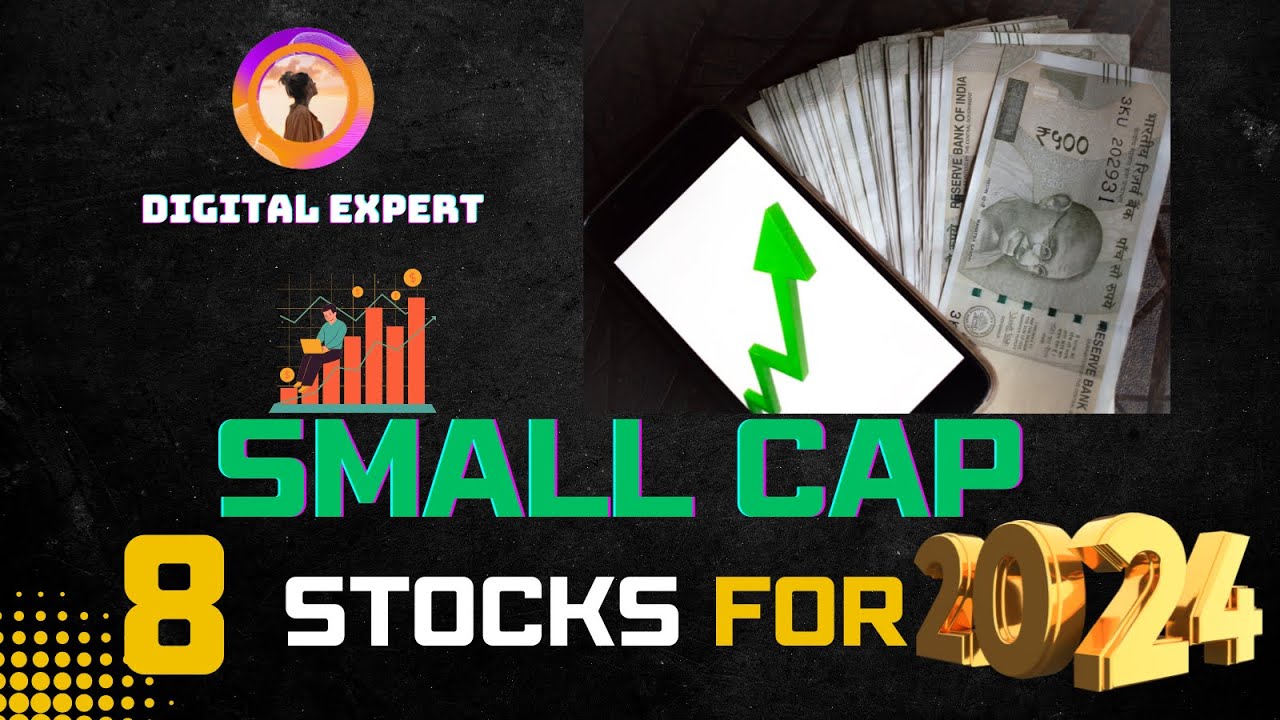 Best Small Cap Stocks To Buy In 2024 | 8 Top Small Cap Stocks For Long ...