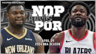 New Orleans Pelicans vs Portland Trail Blazers  Game Highlights | Apr 9 | 2024 N