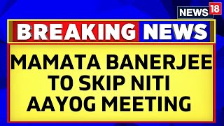 TMC News | West Bengal CM Mamta Banerjee To Skip The Niti Aayog Meeting to Be Held In Delhi | News18