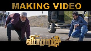 Vidaamuyarchi Making Video | Ajith Kumar | Trisha | Magizh Thirumeni | Anirudh