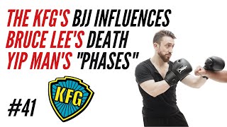 KFG's BJJ Influences, Bruce Lee's Death, Yip Man Teaching Phases | The Kung Fu Genius Podcast #41