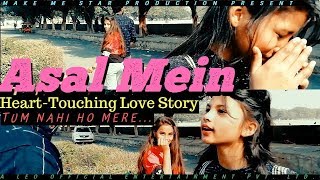 Asal Mein - Darshan Raval (Heart-Touching Love Story) Tum Nahi Ho Mere | Full HD Video | MMSP 2k20