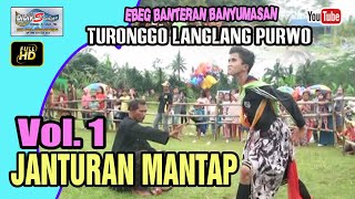 JANTURAN MANTAP EBEG TURONGGO LANGLANG PURWO BANTERAN