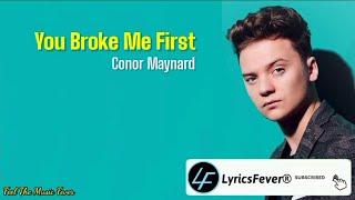 Tate McRae - You Broke Me First (Lyrics) [Conor Maynard Cover]