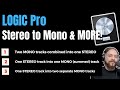 Logic Pro: converting Stereo to Mono and More!