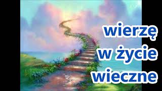 Wierzę w życie wieczne