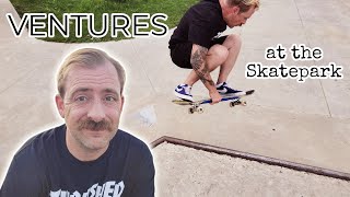 Do Ventures Work at the Skatepark?