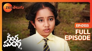 Ganga Manga - గంగ మంగ - Telugu Serial - Full Episode - 133 - Nalini, Pranavi - Zee Telugu