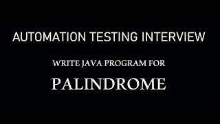 Java Programs for QA Automation Interviews | Palindrome Program