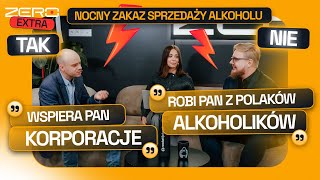 NOCNY ZAKAZ SPRZEDAŻY ALKOHOLU - JAN ŚPIEWAK VS CEZARY BACHAŃSKI