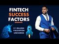 FINTECH SUCCESS - WHAT IT TAKES TO SUCCEED AS A FINTECH STARTUP