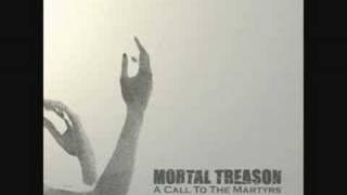 mortal treason- a call to the martyrs