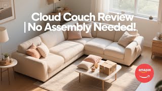 Cloud Sectional Couch Review | Modular L-Shape Sofa with Ottoman for Living Room. No Assembly Needed