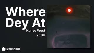 Kanye West - Where Dey At (prod. Dem Jointz) | NEW LEAK