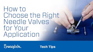 How to Choose the Right Needle Valves for Your Application