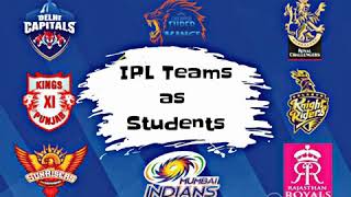 WHAT IF ? IPL TEAMS as Students | Dream 11 IPL 2020 | Whatsapp status video | ipl all teams videos