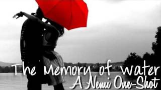 The Memory of Water / A Nemi One-Shot