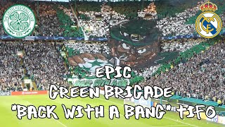 Epic Green Brigade "Back With A Bang" Tifo - Celtic 0 - Real Madrid 3 -   06.09.22