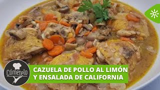 Cómetelo | Cazuela de pollo al limón y ensalada de California