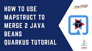 How to use MapStruct to merge 2 Java beans | Quarkus Tutorial | QUARKUS | CloudNative | Java
