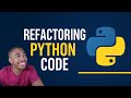 Simplify Your Python Code: Refactoring Made Easy!