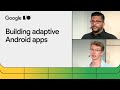 Building adaptive Android apps