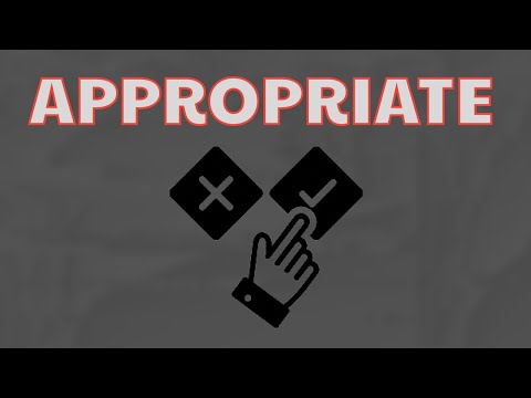What is the example of appropriate?