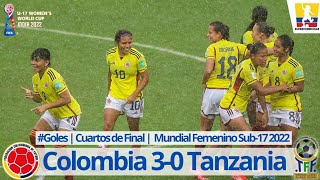 #Goles | Colombia 3-0 Tanzania | Cuartos de Final Mundial Femenino Sub-17 #U17WWC