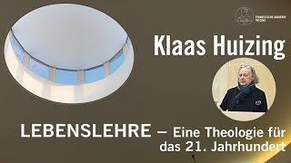 Lebenslehre - Eine Theologie für das 21. Jahrhundert / Klaas Huizing / #EATutzing